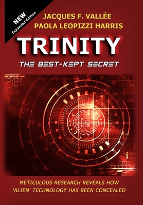 Trinity: The Best-Kept Secret - Vall�e, Jacques, and Harris, Paola Leopizzi
