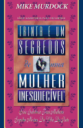 Trinta E Um Segredos de uma Mulher Inesquecivel