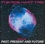 Trio of the Past Present & Future