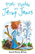 Triple Trouble with Jeremy James