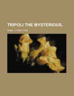 Tripoli the Mysterious