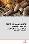 Trips, Human Rights and Access to Medicines in Africa