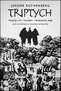 Triptych: Poland/ 1931, Khurbn, the Burning Babe