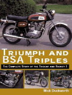 Triumph and BSA Triples: The Complete Story of the Trident and Rocket 3