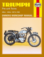Triumph Pre-Unit Twins Owners Workshop Manual, No. 251: '47-'62