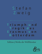 Triumph und Tragik des Erasmus von Rotterdam