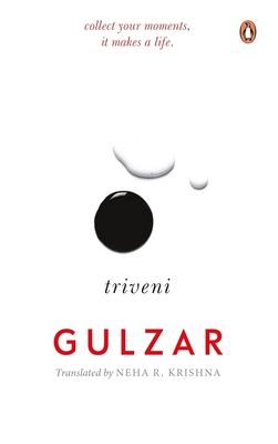 Triveni - Gulzar, and Krishna, Neha R. (Translated by)