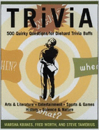 Trivia: 500 Quirky Questions for Diehard Trivia Buffs