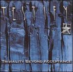 Triviality Beyond Acceptance