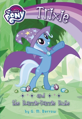Trixie and the Razzle-Dazzle Ruse - Berrow, G M