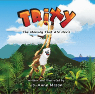 Trixy, the Monkey That Ate Nevis