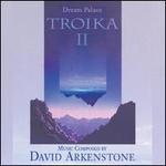 Troika II: Dream Palace