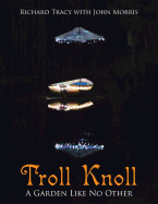Troll Knoll: A Garden Like No Other