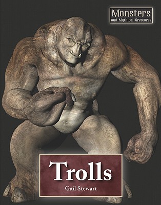 Trolls - Stewart, Gail B