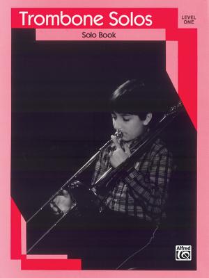 Trombone Solos: Level I Solo Book - Alfred Music