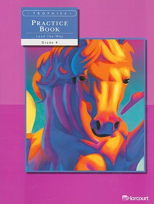 Trophies: Practice Book Grade 4 - Harcourt School Publishers (Prepared for publication by)