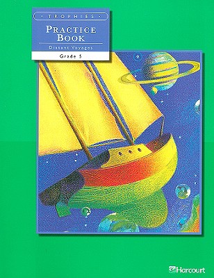 Trophies: Practice Book Grade 5 - Harcourt School Publishers (Prepared for publication by)