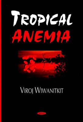 Tropical Anemia - Wiwanitkit, Viroj