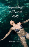 Tropical Days and Moonlit Nights