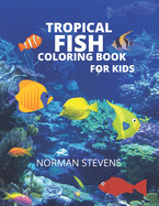 Tropical Fish: Coloring Book for Kids