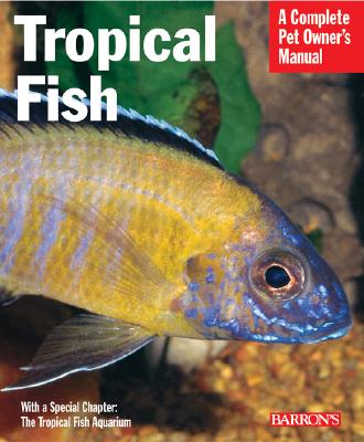 Tropical Fish - Stadelmann, Peter, and Finley, Lee