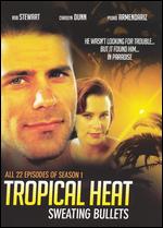 Tropical Heat: Sweating Bullets - 