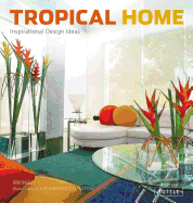 Tropical Home: Inspirational Design Ideas