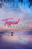 Tropical Moonlight (Tropical Breeze Series Book 3)