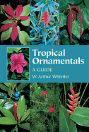 Tropical Ornamentals: A Guide