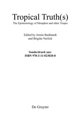 Tropical Truth(s) - Burkhardt, Armin (Editor), and Nerlich, Brigitte (Editor)