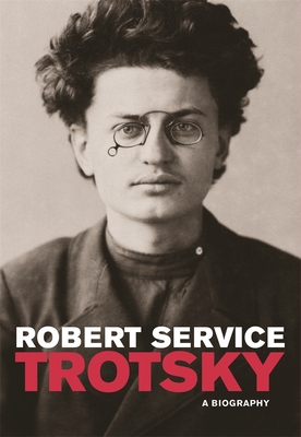 Trotsky: A Biography - Service, Robert