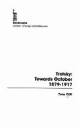 Trotsky: Towards October, 1879-1917