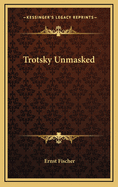 Trotsky Unmasked