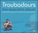 Troubadours: The Essential Album