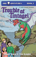 Trouble at Tintagel: A North Cornwall Adventure