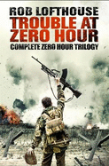 Trouble at Zero Hour: Complete Zero Hour Trilogy