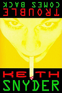Trouble Comes Back: A Jason Keltner Mystery