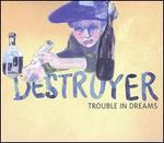 Trouble in Dreams