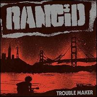 Trouble Maker [LP] [Download Card] - Rancid