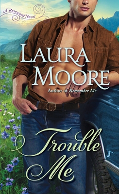 Trouble Me - Moore, Laura