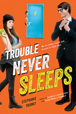 Trouble Never Sleeps - Tromly, Stephanie