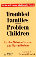 Troubled Families-- Problem Children: Working with Parents: A Collaborative Process