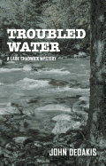 Troubled Water: A Lark Chadwick Mystery