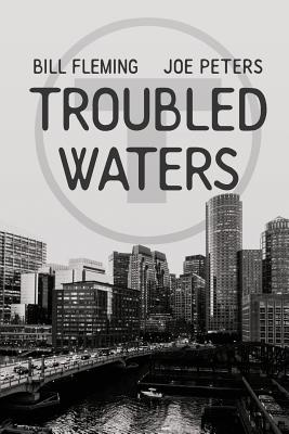 Troubled Waters - Peters, Joe, and Fleming, Bill