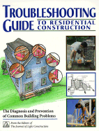 Troubleshooting Guide to Residential Construction