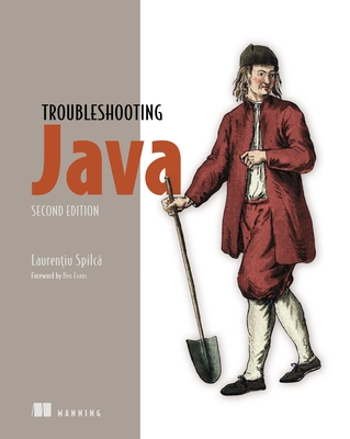 Troubleshooting Java, Second Edition - Spilca, Laurentiu