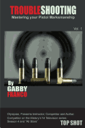Troubleshooting: Mastering Your Pistol Marksmanship