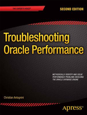 Troubleshooting Oracle Performance - Antognini, Christian