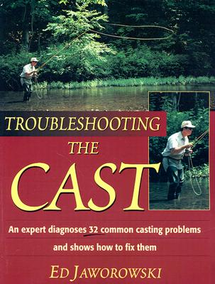 Troubleshooting the Cast - Jawrowski, Ed