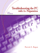 Troubleshooting the PC with A+ Preparation